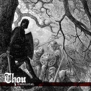 Umbilical by Thou